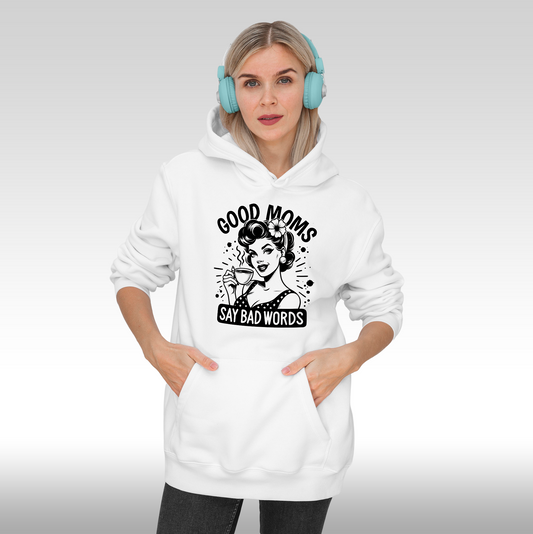 Hanorac alb personalizat Fata Dama mama "Good Moms Say Bad Words" streetwear
