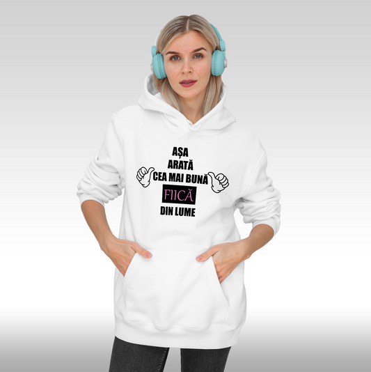 Hanorac alb personalizat Fata Dama mesaj "Asa Arata Cea Mai Buna Fiica Din Lume" streetwear
