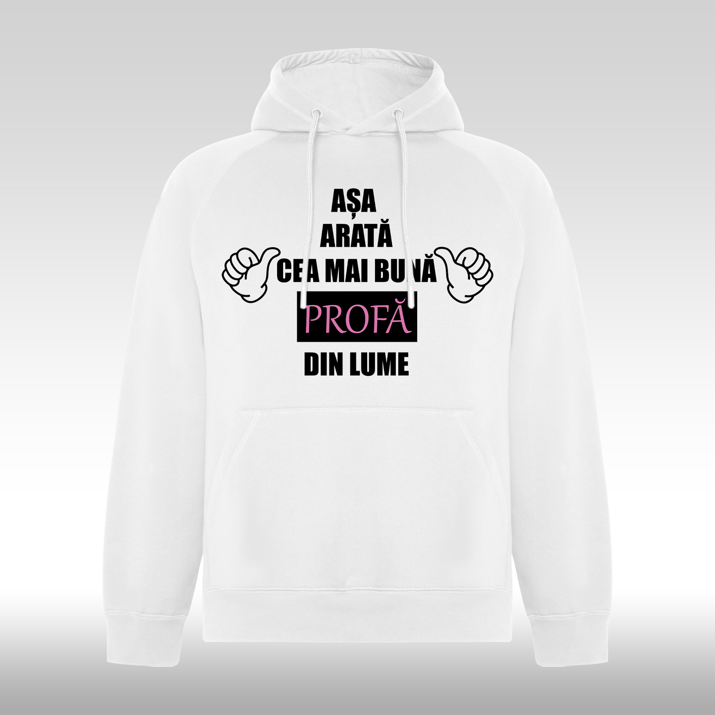 Hanorac alb personalizat Fata Dama mesaj  "Asa Arata Cea Mai Buna Profa Din Lume" streetwear
