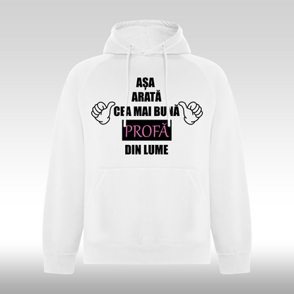 Hanorac alb personalizat Fata Dama mesaj  "Asa Arata Cea Mai Buna Profa Din Lume" streetwear
