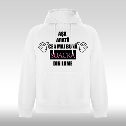 Hanorac alb personalizat Fata Dama mesaj "Asa Arata Cea Mai Buna Soacra Din Lume" streetwear
