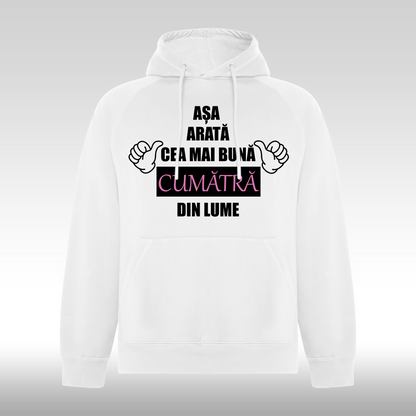 Hanorac alb personalizat Fata Dama mesaj "Asa Arata Cea Mai Buna Cumatra Din Lume" streetwear
