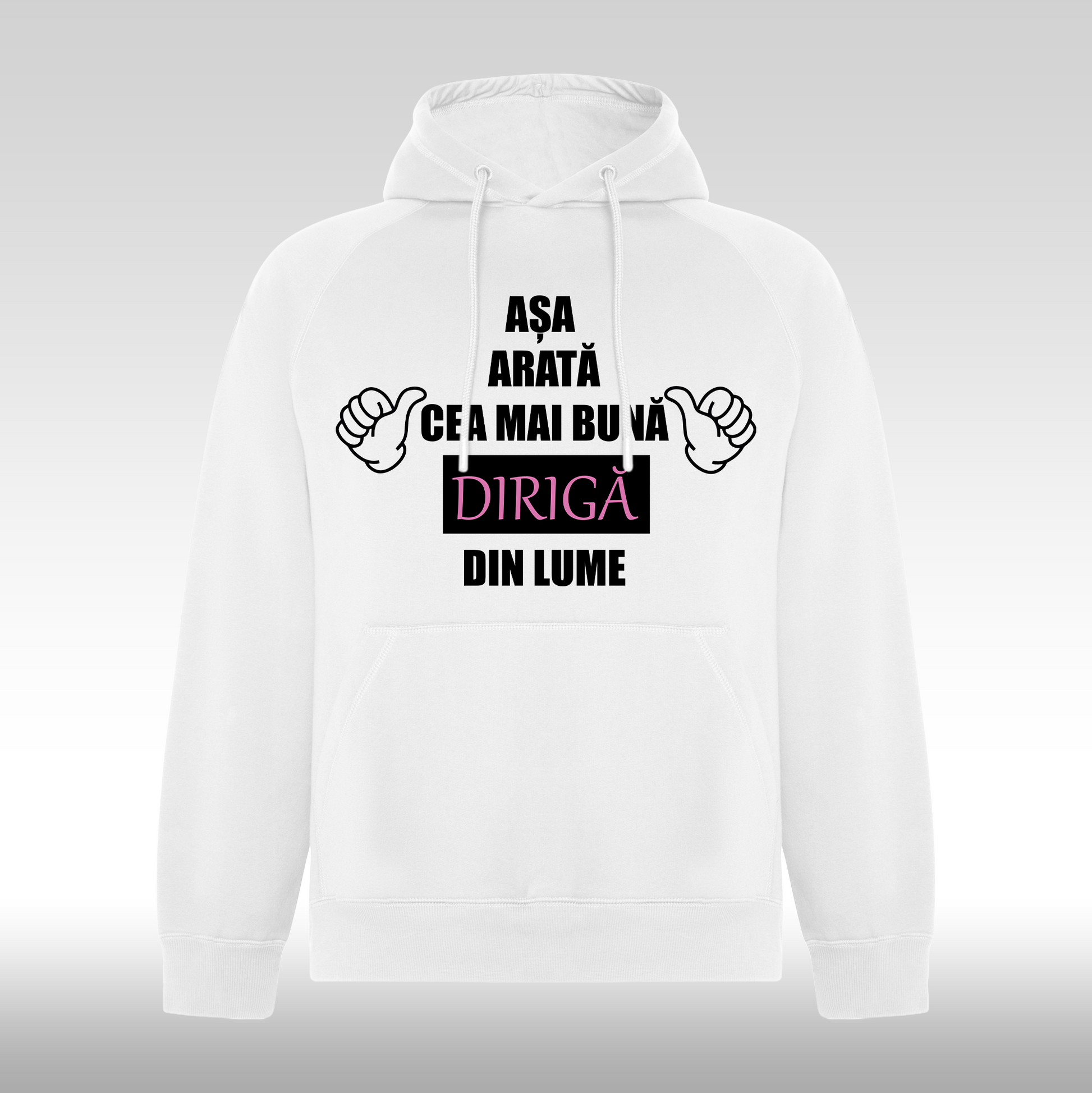 Hanorac alb personalizat Fata Dama mesaj "Asa Arata Cea Mai Buna Diriga Din Lume" streetwear
