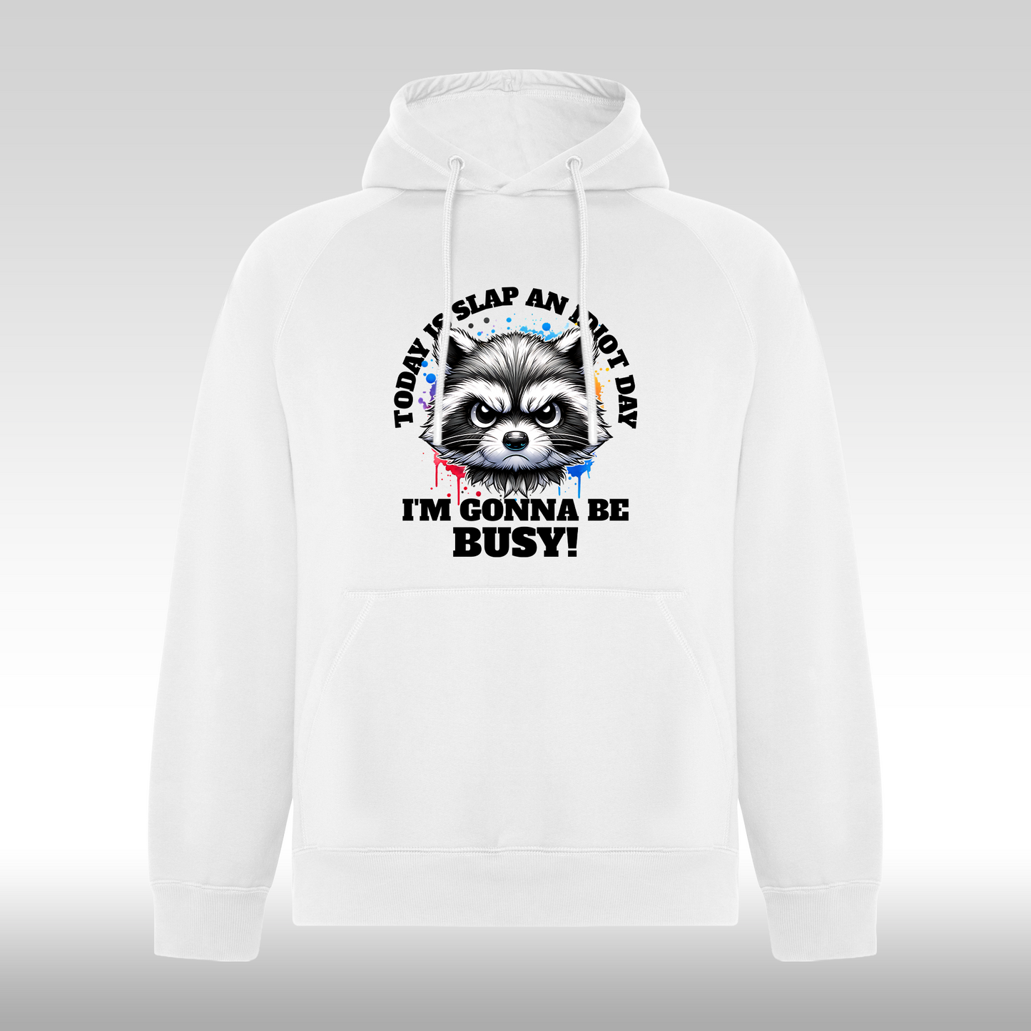 Hanorac alb  personalizat raton "Today Is Slap An Idiot Day, I'm Gonna Be Busy" streetwear
