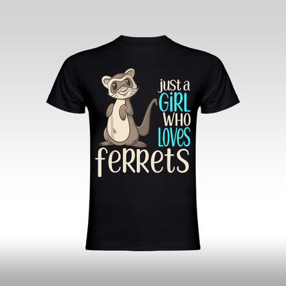 Tricou Negru personalizat bumbac Fata Dama dihor "just a Girl Who Loves Ferrets" streetwear
