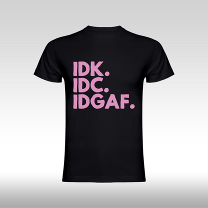 Tricou Negru personalizat bumbac amuzant "IDK. IDC. IDGAF." streetwear
