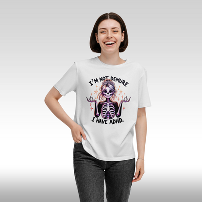 Tricou alb personalizat bumbac Fata Dama amuzant "I'm not Demure I have ADHD" streetwear

