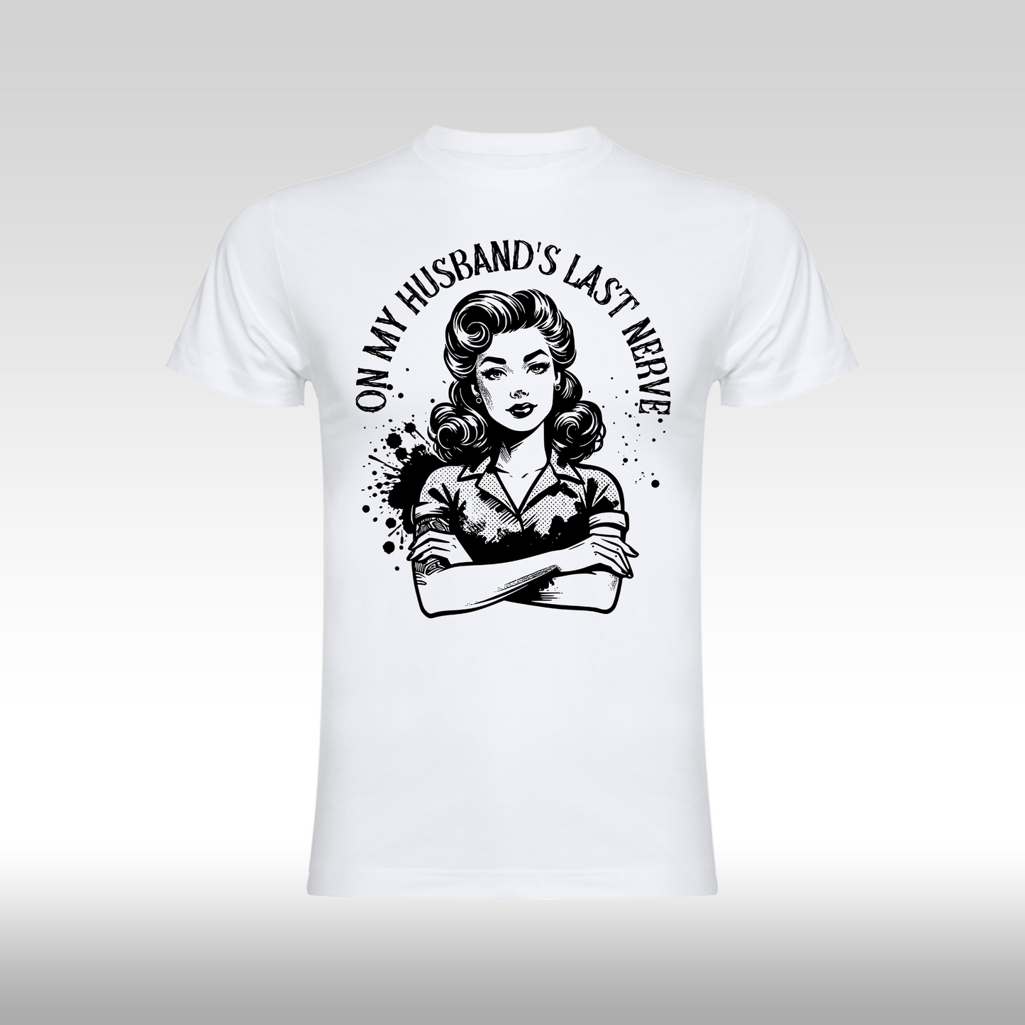 Tricou alb personalizat bumbac Fata Dama sotie "On My Husband's Last Nerve" streetwear

