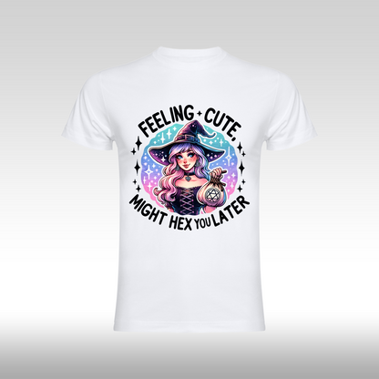 Tricou alb personalizat bumbac Fata Dama witch "Feeling Cute Might Hex You Later" streetwear
