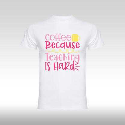 Tricou alb personalizat bumbac urban "Coffee Because Teaching is Hard" streetwear

