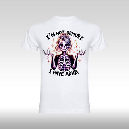 Tricou alb personalizat bumbac amuzant "I'm not Demure I have ADHD" streetwear
