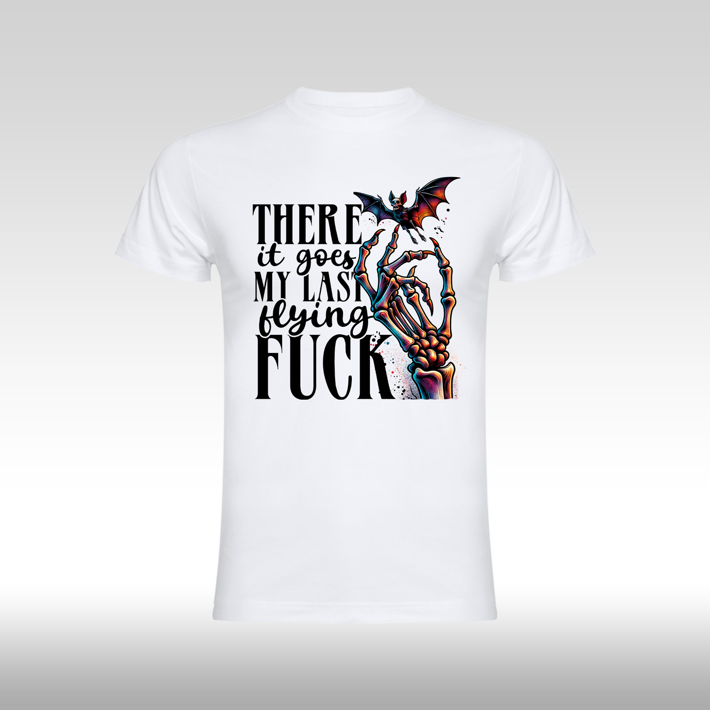 Tricou alb personalizat bumbac urban "There it Goes my Last Flying Fuck" streetwear
