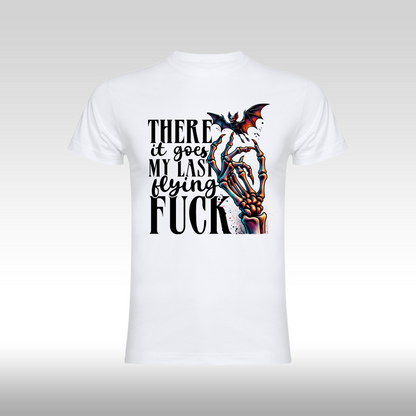 Tricou alb personalizat bumbac urban "There it Goes my Last Flying Fuck" streetwear

