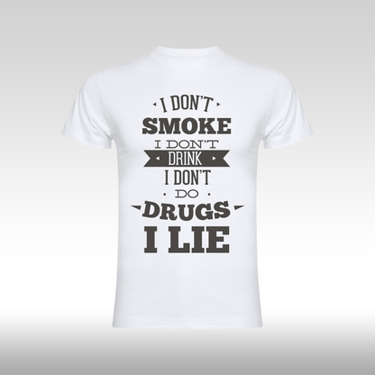 Tricou alb personalizat bumbac amuzant "I don't Smoke I don't Drink I don't do Drugs I Lie" streetwear

