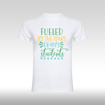 Tricou alb personalizat bumbac amuzant "Fueled by the Tears of My Students" streetwear

