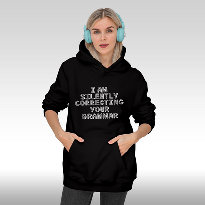 Hanorac Negru personalizat Fata Dama urban "I Am Silently Correcting You Grammar" streetwear
