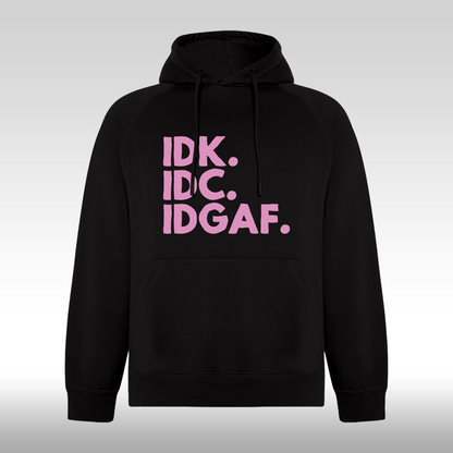 Hanorac Negru personalizat mesaj "IDK IDC IDGAF" streetwear
