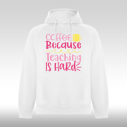 Hanorac alb personalizat urban "Coffee Because Teaching Is Hard" streetwear
